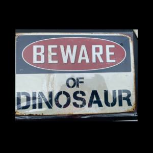 SC138 Beware of the Dinosaur Sign