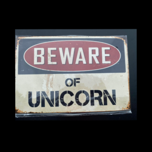 SC139 Beware of the Unicorn Sign