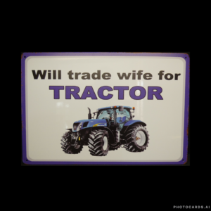 SC192 Trade Wife for Tractor Sign