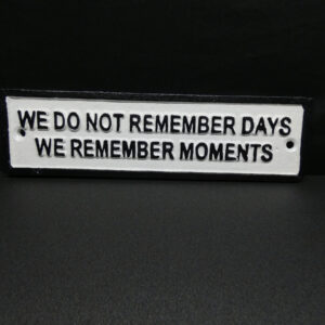 We Do Not Remember Days Plaque