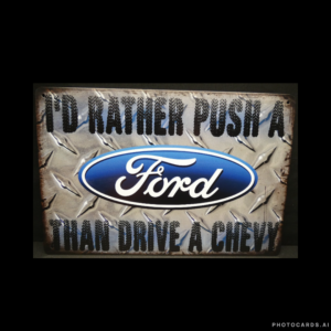 SC221 I'd Rather Push A Ford Tin Sign