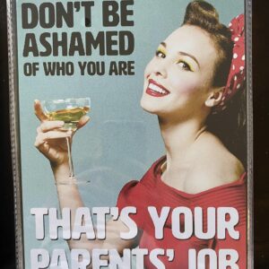 SC088 Don't Be Ashamed Sign